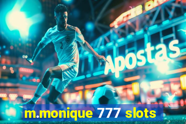 m.monique 777 slots