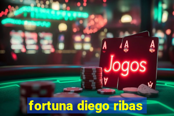 fortuna diego ribas