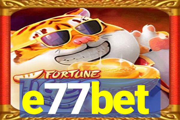 e77bet