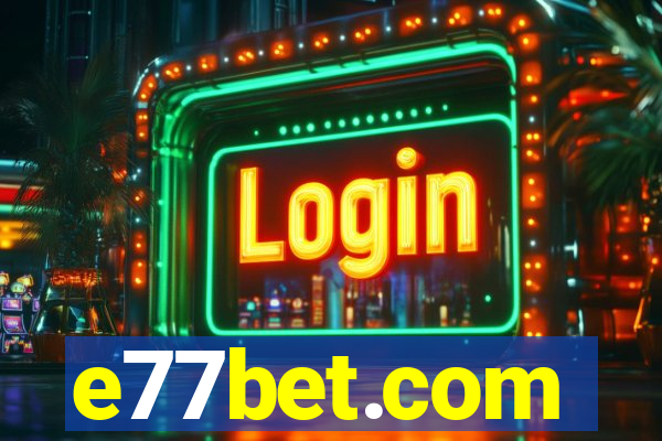 e77bet.com