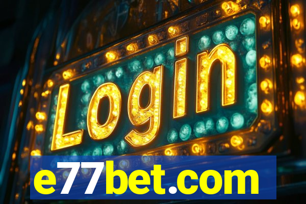 e77bet.com