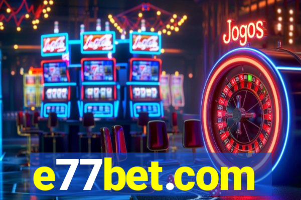 e77bet.com