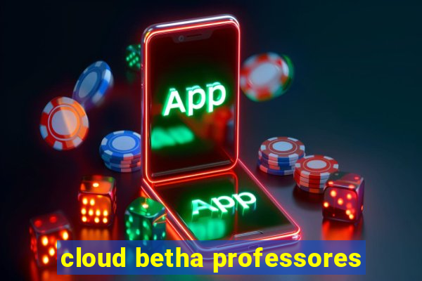 cloud betha professores