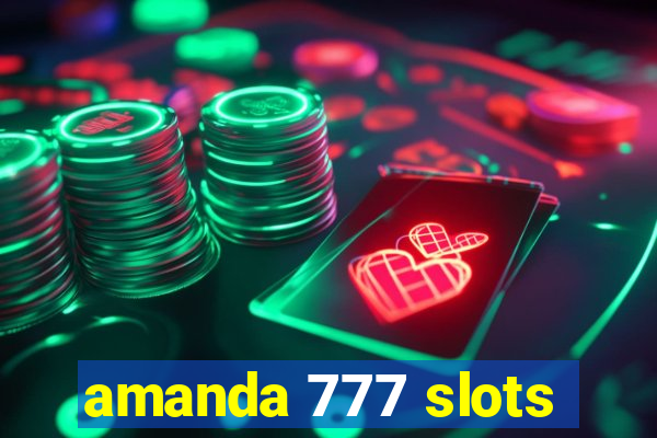 amanda 777 slots
