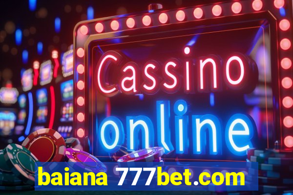 baiana 777bet.com