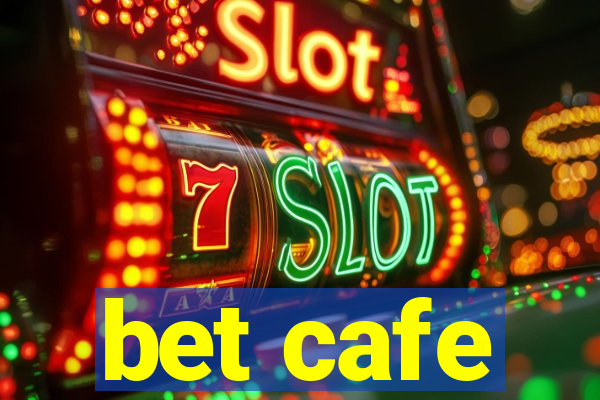 bet cafe