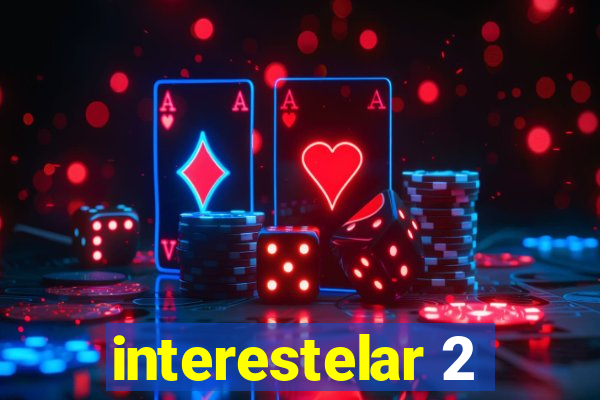 interestelar 2