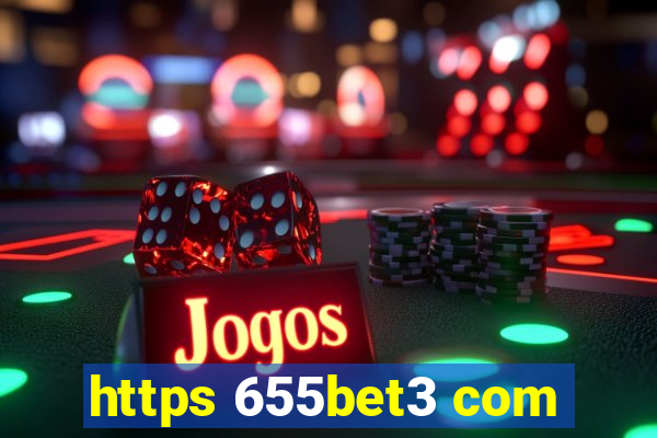 https 655bet3 com