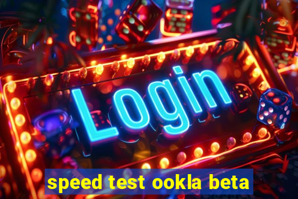 speed test ookla beta