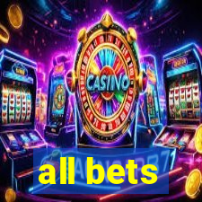 all bets