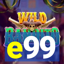 e99