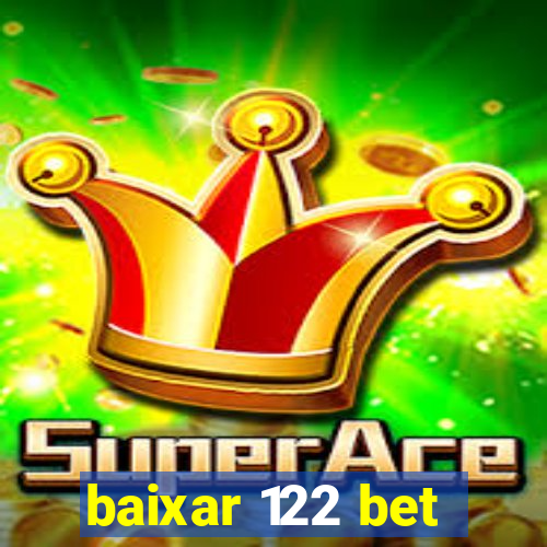 baixar 122 bet