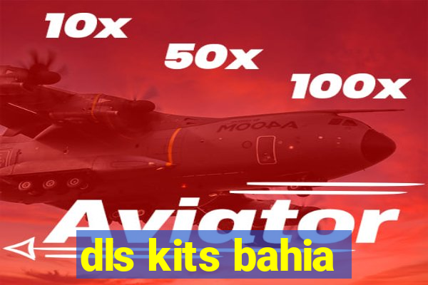 dls kits bahia