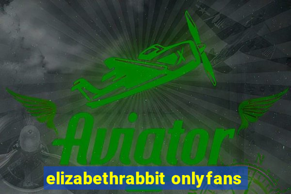 elizabethrabbit onlyfans