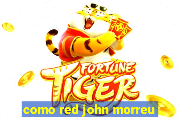 como red john morreu