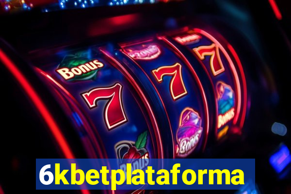 6kbetplataforma