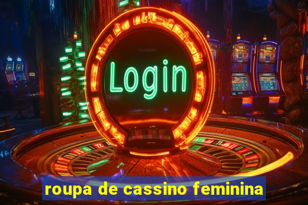 roupa de cassino feminina