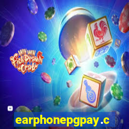 earphonepgpay.com