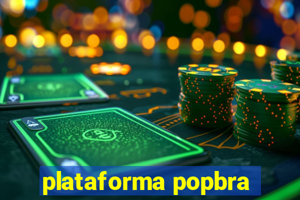 plataforma popbra