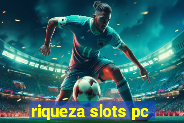 riqueza slots pc