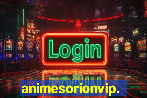 animesorionvip.net