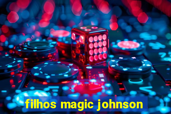 filhos magic johnson