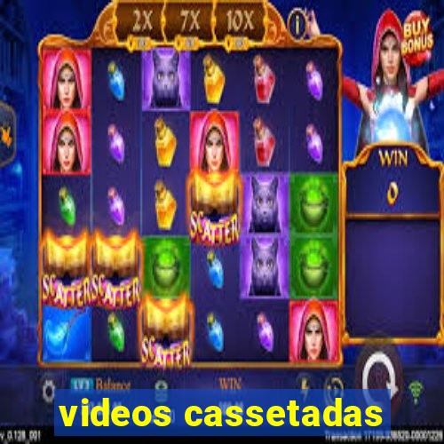 videos cassetadas