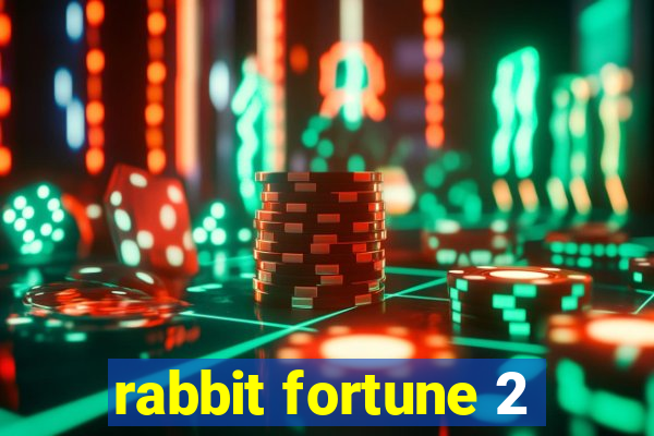 rabbit fortune 2