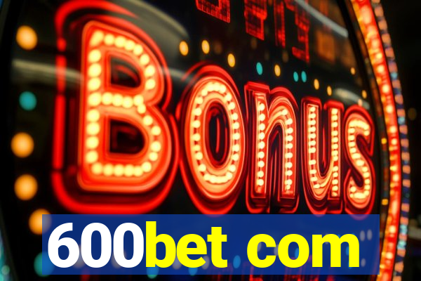 600bet com