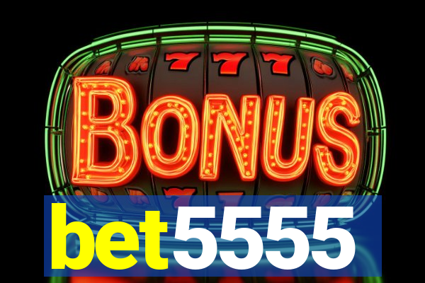 bet5555