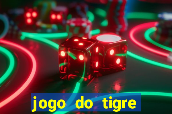 jogo do tigre ganha dinheiro mesmo