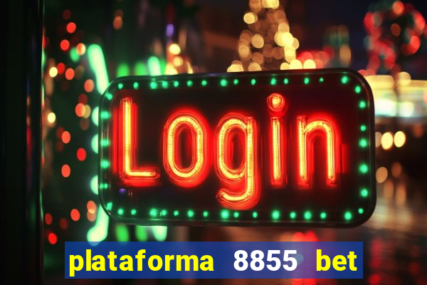 plataforma 8855 bet é confiável