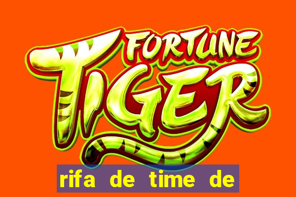 rifa de time de futebol qual sai mais