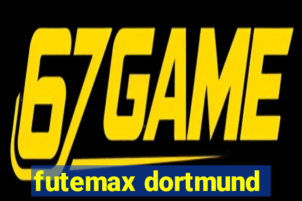 futemax dortmund