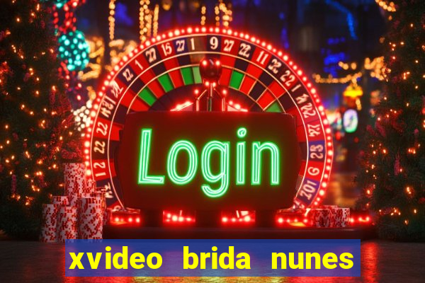 xvideo brida nunes e kid