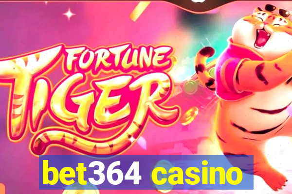 bet364 casino