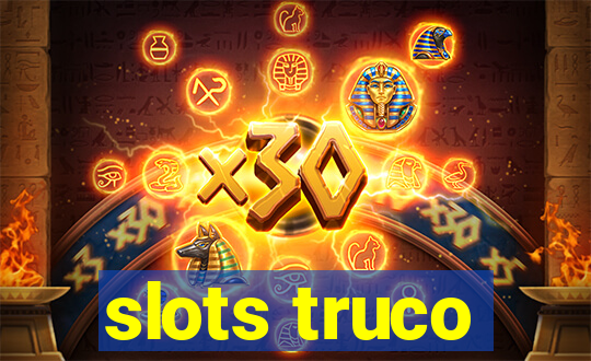 slots truco