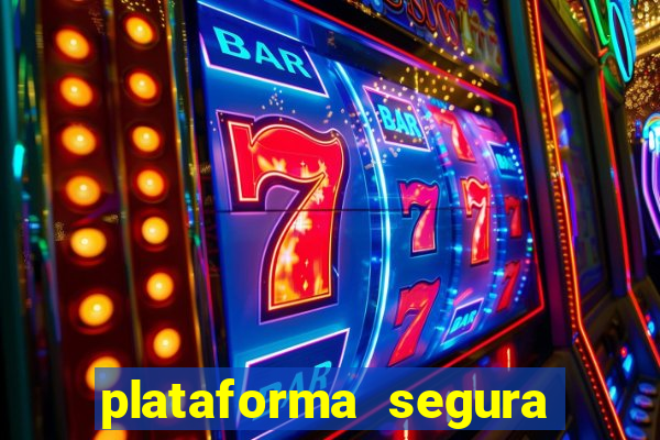 plataforma segura do jogo do tigre