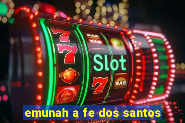 emunah a fe dos santos