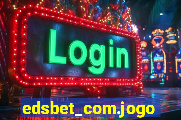 edsbet_com.jogos.app