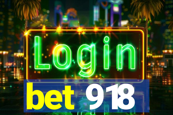 bet 918