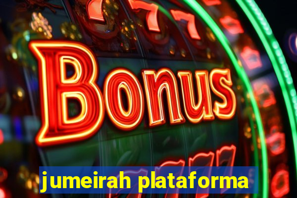 jumeirah plataforma