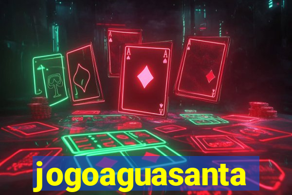 jogoaguasanta