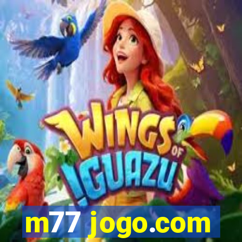 m77 jogo.com