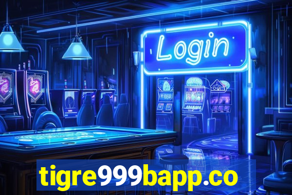 tigre999bapp.com
