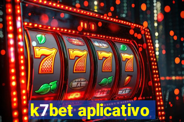 k7bet aplicativo