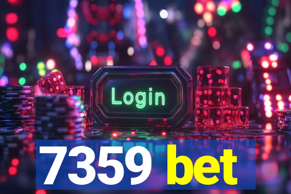 7359 bet