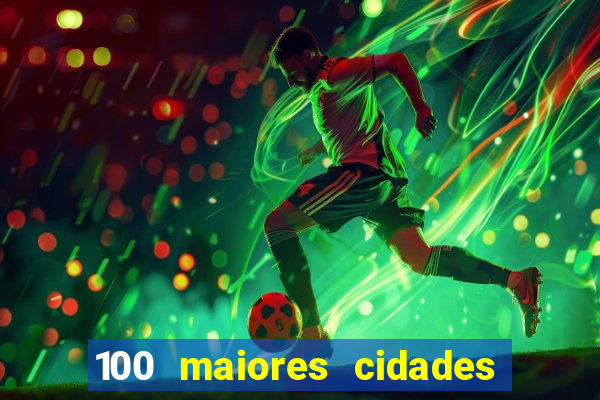 100 maiores cidades do brasil