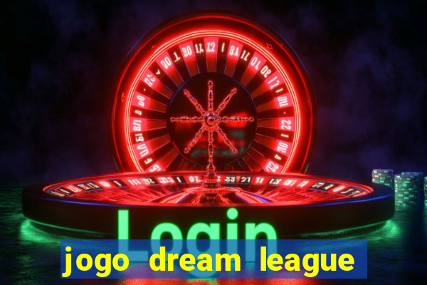 jogo dream league soccer 2016