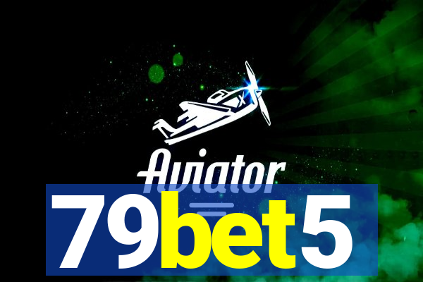 79bet5